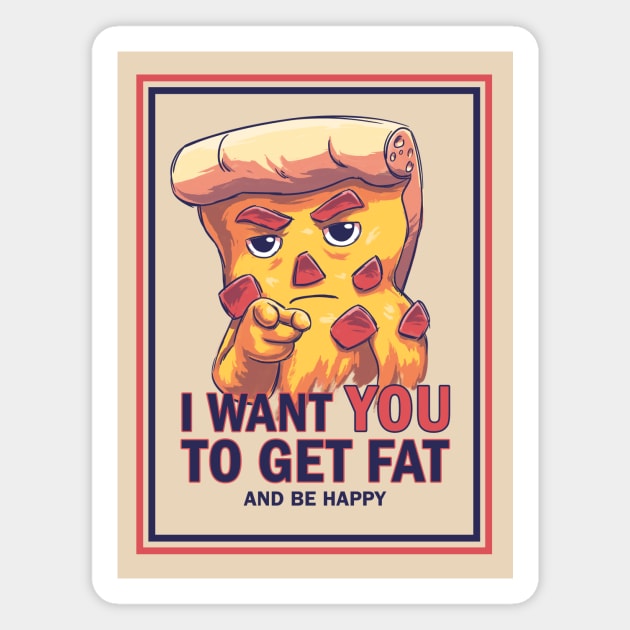 Uncle Pizza // Get Fat and Be Happy, U.S. Army Sam, Politics Magnet by Geekydog